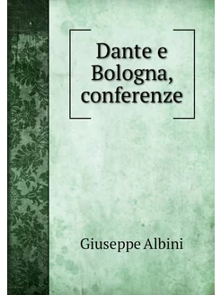 Dante e Bologna, conferenze