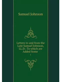 Letters to and from the Late Samuel J