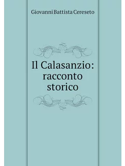 Il Calasanzio racconto storico