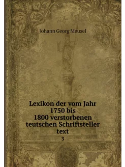 Lexikon der vom Jahr 1750 bis 1800 ve