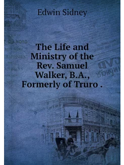 The Life and Ministry of the Rev. Sam