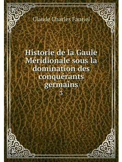 Historie de la Gaule Méridionale sous