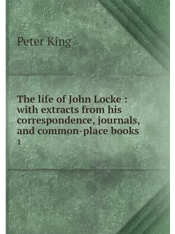 The life of John Locke with extract