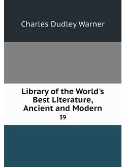 Library of the World's Best Literatur