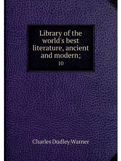 Library of the world's best literatur