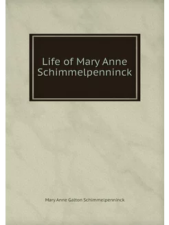 Life of Mary Anne Schimmelpenninck