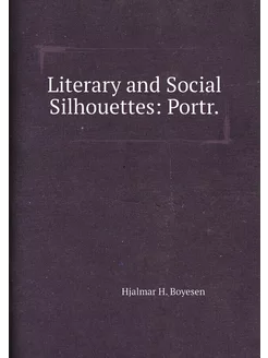 Literary and Social Silhouettes Portr