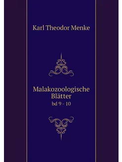 Malakozoologische Blätter. bd 9 - 10