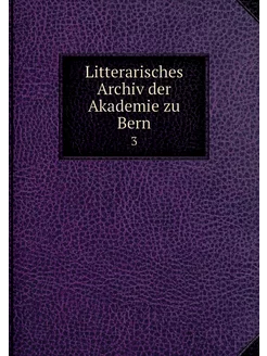 Litterarisches Archiv der Akademie zu