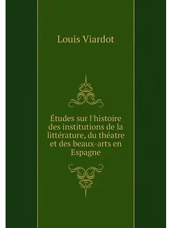 Études sur l'histoire des institution