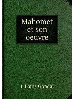 Mahomet et son oeuvre