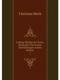 Ludwig Philipp der Erste, König der F