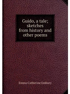 Guido, a tale sketches from history