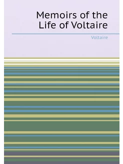 Memoirs of the Life of Voltaire