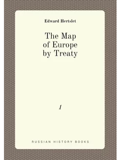 The Map of Europe by Treaty. 1