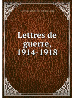 Lettres de guerre, 1914-1918