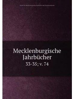 Mecklenburgische Jahrbücher. 33-35 v