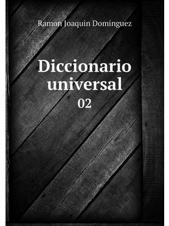 Diccionario universal. 02