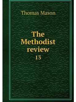 The Methodist review. 13