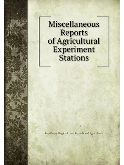 Miscellaneous Reports of Agricultural