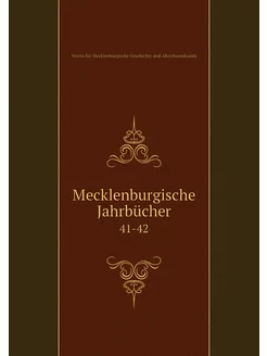 Mecklenburgische Jahrbücher. 41-42