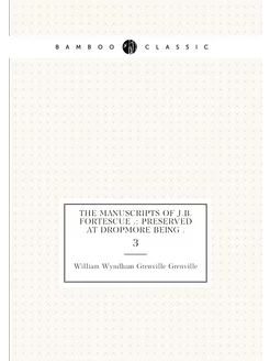 The Manuscripts of J.B. Fortescue