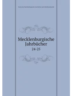 Mecklenburgische Jahrbücher. 24-25