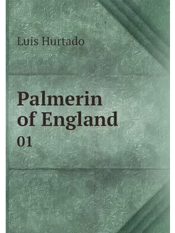 Palmerin of England. 01