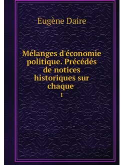 Mélanges d'économie politique. Précéd