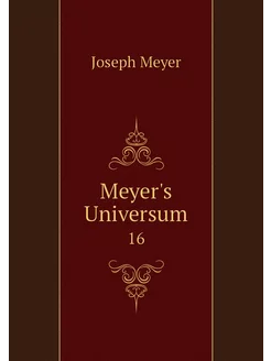 Meyer's Universum. 16