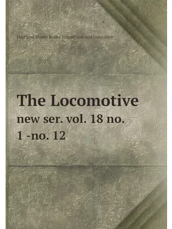 The Locomotive. new ser. vol. 18 no