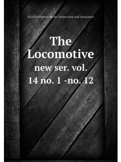 The Locomotive. new ser. vol. 14 no