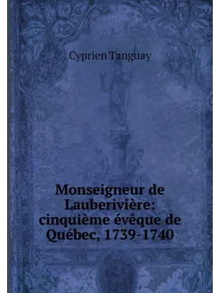 Monseigneur de Lauberivière cinquièm