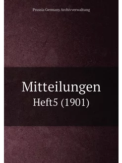 Mitteilungen. Heft5 (1901)