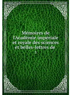 Mémoires de l'Académie impériale et r