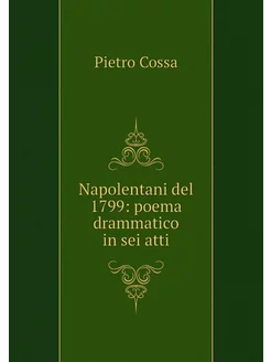 Napolentani del 1799 poema drammatic