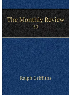 The Monthly Review. 50