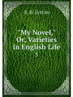 "My Novel," Or, Varieties in English