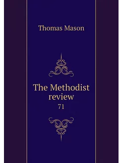 The Methodist review. 71