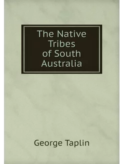 The Native Tribes of South Australia