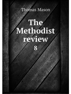 The Methodist review. 8