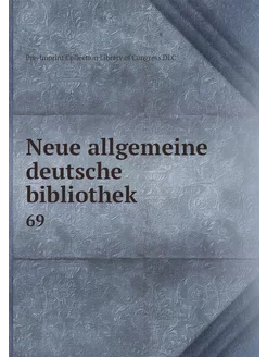 Neue allgemeine deutsche bibliothek. 69