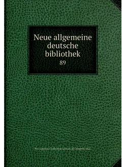 Neue allgemeine deutsche bibliothek. 89