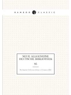 Neue allgemeine deutsche bibliothek. 95