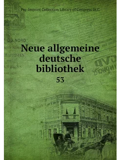 Neue allgemeine deutsche bibliothek. 53