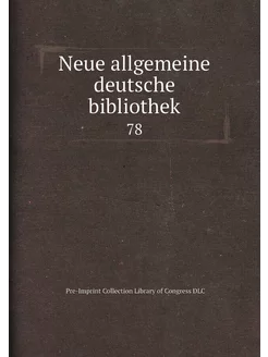 Neue allgemeine deutsche bibliothek. 78