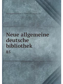 Neue allgemeine deutsche bibliothek. 85