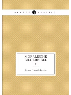 Moralische Bilderbibel. 1