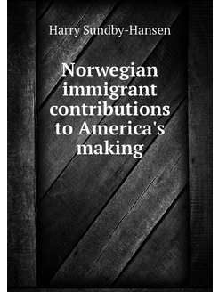 Norwegian immigrant contributions to