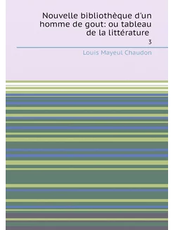 Nouvelle bibliothèque d'un homme de gout ou tableau